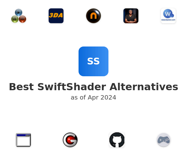 Best SwiftShader Alternatives