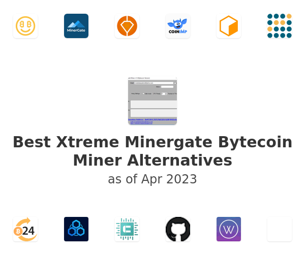 Best Xtreme Minergate Bytecoin Miner Alternatives
