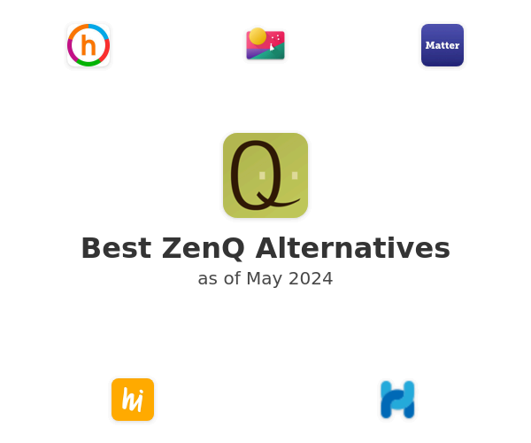 Best ZenQ Alternatives
