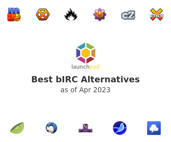 Best bIRC Alternatives