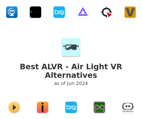 Best ALVR - Air Light VR Alternatives