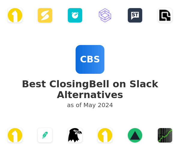 Best ClosingBell on Slack Alternatives