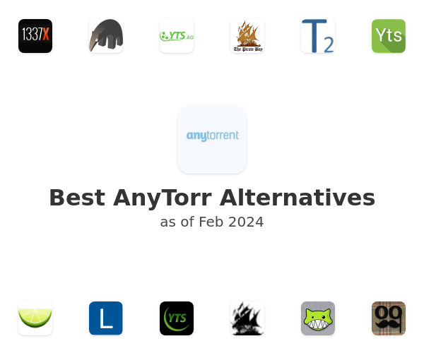Best AnyTorr Alternatives