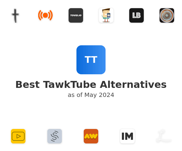 Best TawkTube Alternatives