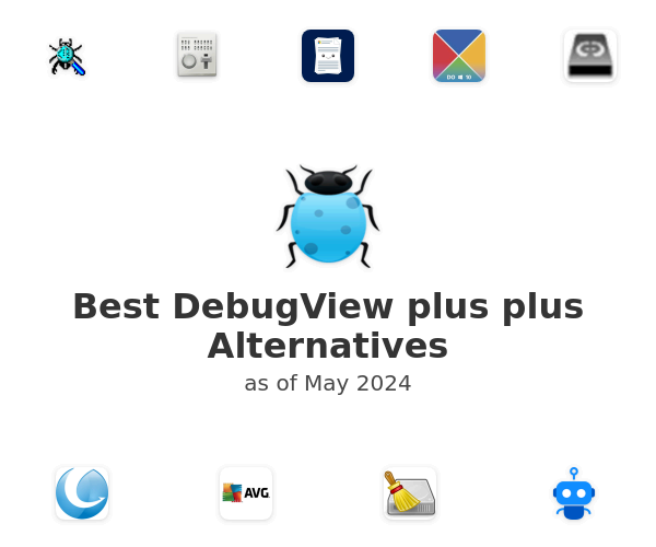 Best DebugView plus plus Alternatives