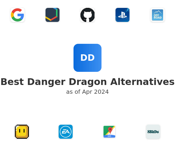 Best Danger Dragon Alternatives