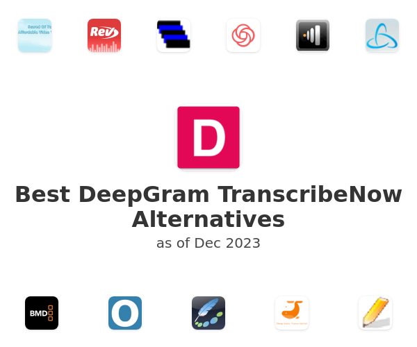 Best DeepGram TranscribeNow Alternatives