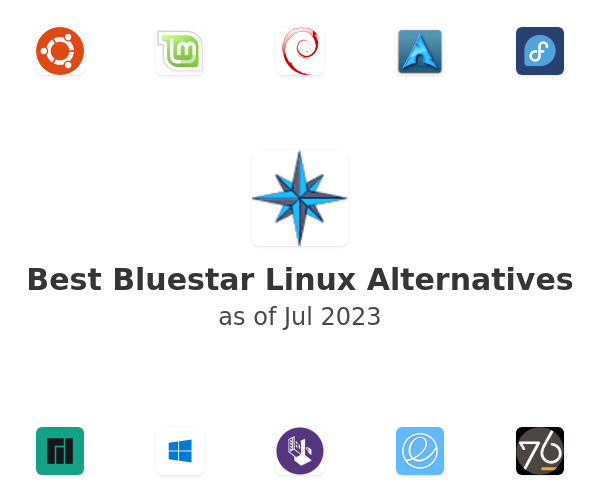 Best Bluestar Linux Alternatives
