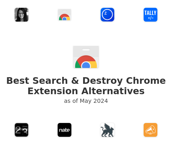 Best Search & Destroy Chrome Extension Alternatives