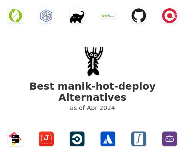 Best manik-hot-deploy Alternatives