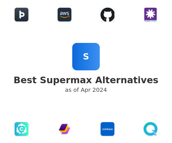 Best Supermax Alternatives