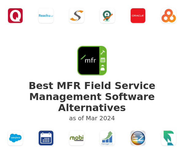 Best MFR Field Service Management Software Alternatives