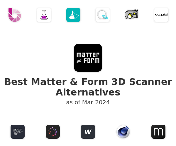 Best Matter & Form 3D Scanner Alternatives