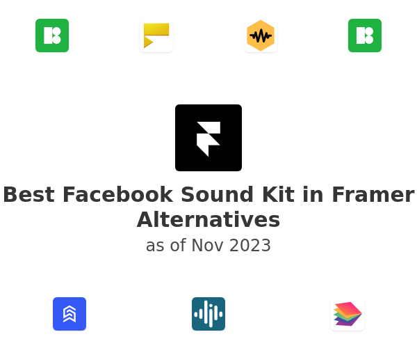 Best Facebook Sound Kit in Framer Alternatives