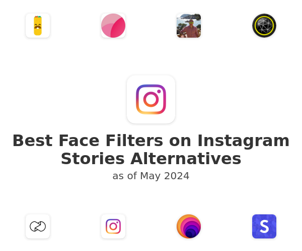 Best Face Filters on Instagram Stories Alternatives