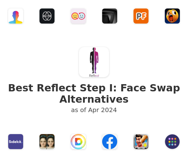 Best Reflect Step I: Face Swap Alternatives