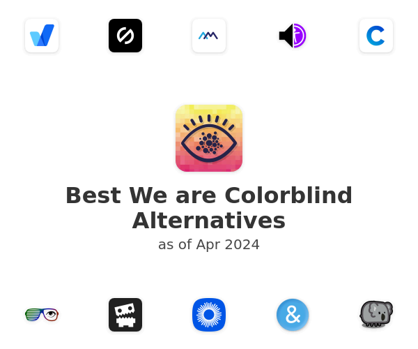 Best We are Colorblind Alternatives