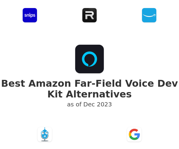 Best Amazon Far-Field Voice Dev Kit Alternatives