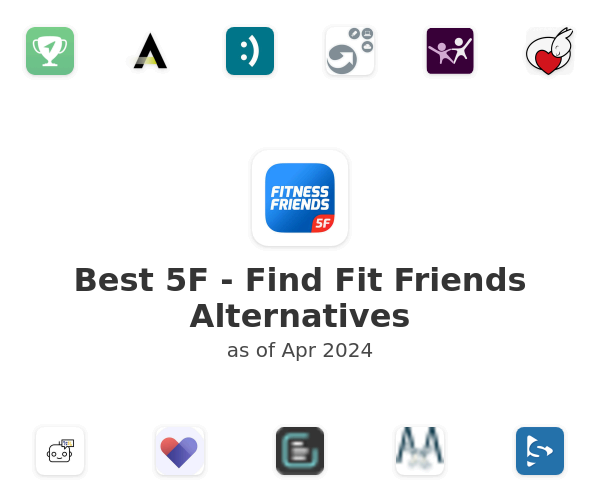 Best 5F - Find Fit Friends Alternatives