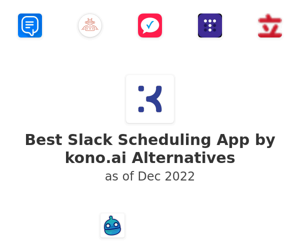 Best Slack Scheduling App by kono.ai Alternatives