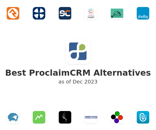 Best ProclaimCRM Alternatives