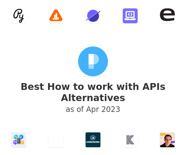 Best How to work with APIs Alternatives