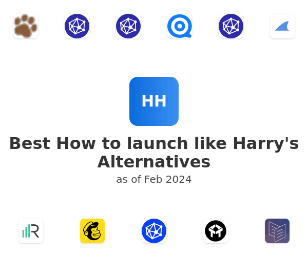 Best How to launch like Harry's Alternatives