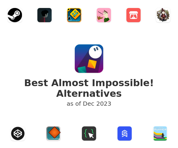 Best Almost Impossible! Alternatives