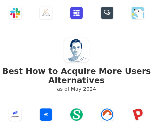 Best How to Acquire More Users Alternatives