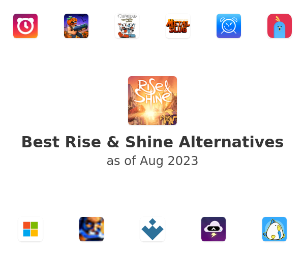 Best Rise & Shine Alternatives