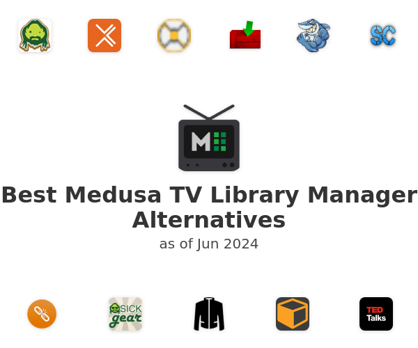 Best Medusa TV Library Manager Alternatives