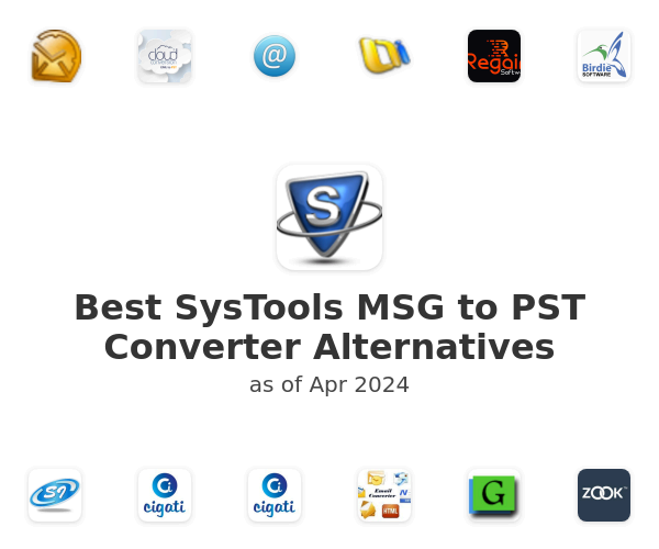 Best SysTools MSG to PST Converter Alternatives
