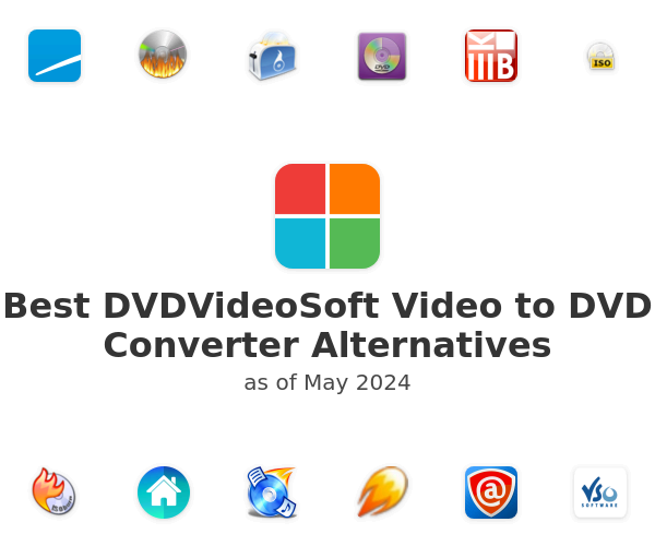 Best DVDVideoSoft Video to DVD Converter Alternatives
