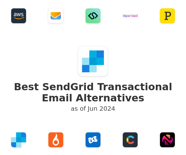 Best SendGrid Transactional Email Alternatives
