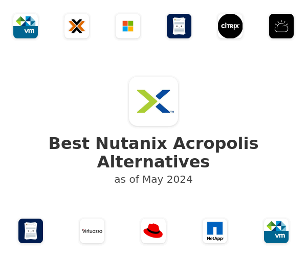 Best Nutanix Acropolis Alternatives