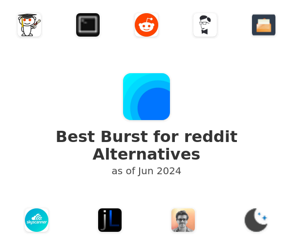Best Burst for reddit Alternatives