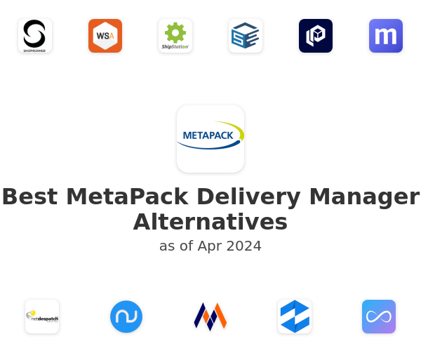 Best MetaPack Delivery Manager Alternatives