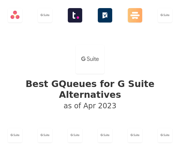 Best GQueues for G Suite Alternatives