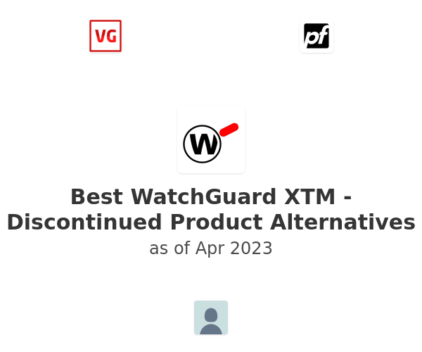 Best WatchGuard XTM - Discontinued Product Alternatives