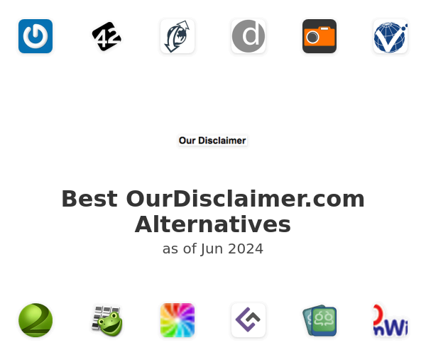 Best OurDisclaimer.com Alternatives