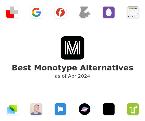 Best Monotype Alternatives