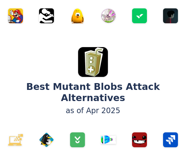Best Mutant Blobs Attack Alternatives