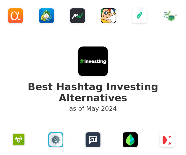 Best Hashtag Investing Alternatives
