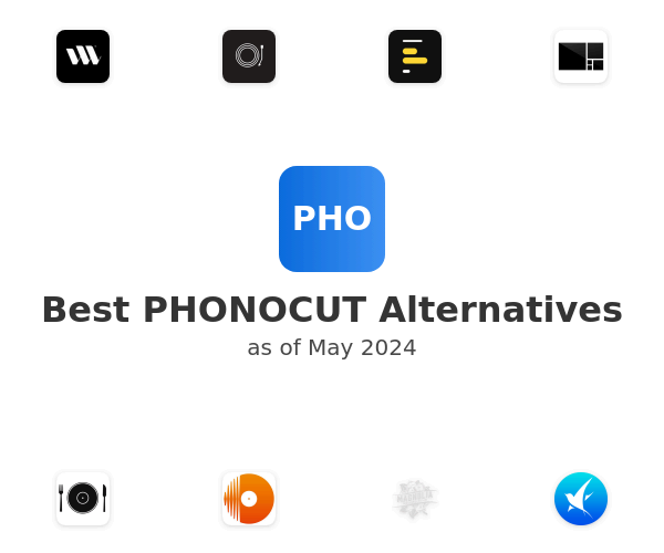 Best PHONOCUT Alternatives