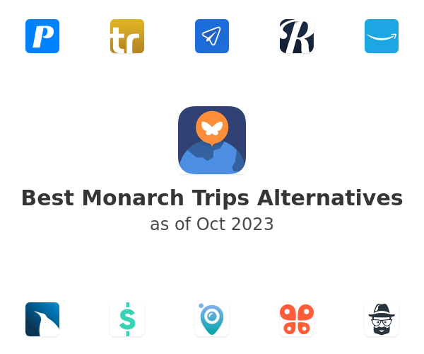 Best Monarch Trips Alternatives