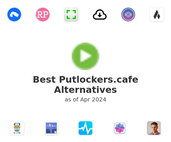 Best Putlockers.cafe Alternatives