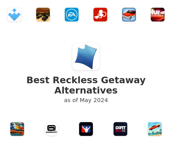 Best Reckless Getaway Alternatives