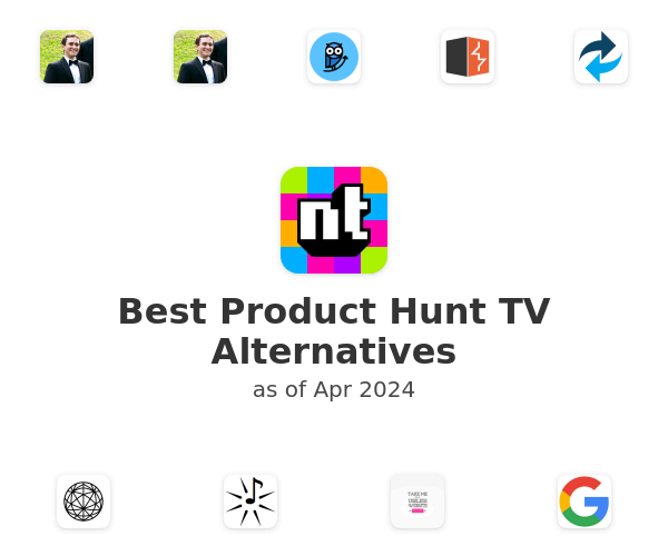 Best Product Hunt TV Alternatives