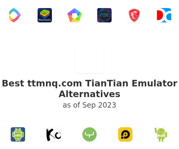 Best ttmnq.com TianTian Emulator Alternatives