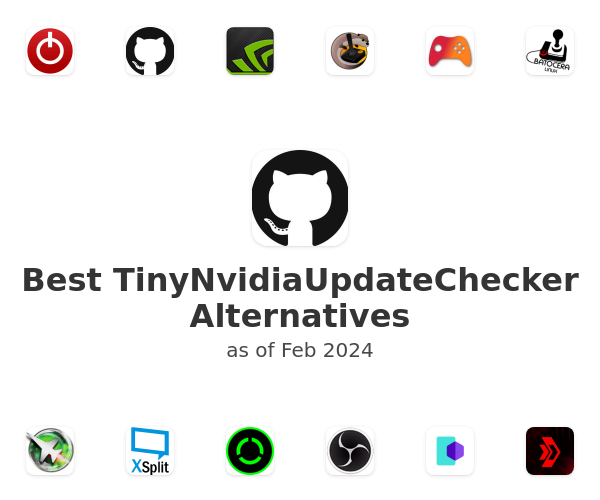 Best TinyNvidiaUpdateChecker Alternatives